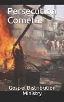 Persecution Cometh! 1651935424 Book Cover