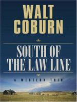 South Of The Law Line 1594143439 Book Cover