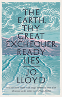 The Earth, Thy Great Exchequer, Ready Lies: Winner of the BBC National Short Story Award 1800750102 Book Cover