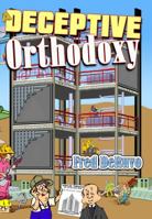 A Deceptive Orthodoxy 0982644310 Book Cover