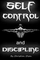 Self Control and Discipline: Motivational and Inspirational Reminders for the Soul 1533258775 Book Cover
