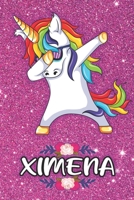 Ximena - Dabbing Unicorn Notebook: Personalized Dabbing Unicorn notebook For Girls Who Love Unicorns - Cute Rainbow Unicorn, Cute Rainbow Unicorn For Kids, School, Students and Teachers (Wide Ruled 6  1654527831 Book Cover