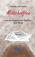 Mitschriften: Ein fantastischer Thriller aus Wien (German Edition) 3750481237 Book Cover