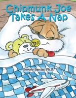 Chipmunk Joe Takes a Nap 1608604454 Book Cover