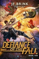 Defiance of the Fall 10: A LitRPG Adventure B0CCXP3F8S Book Cover