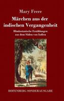 Marchen Aus Der Indischen Vergangenheit: Hindustanische Erzahlungen Aus Dem Suden Von Indien 1497518245 Book Cover