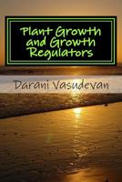 Plant Growth and Growth Regulators 1726181219 Book Cover