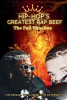 Hip-Hop’s Greatest Beef: Kendrick vs. Drake: The Full Timeline B0DSGMR998 Book Cover