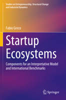Startup Ecosystems: Components for an Interpretative Model and International Benchmarks 3031344138 Book Cover