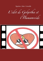 L'édit de Golgotha et l'Humanocide (French Edition) 2322206288 Book Cover