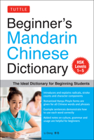 Beginner's Mandarin Chinese Dictionary: The Ideal Dictionary for Beginning Students [HSK Levels 1-5, Fully Romanized] 0804846685 Book Cover