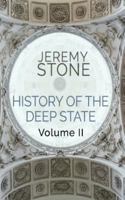 History of the Deep State: Volume II 1731369794 Book Cover