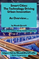 Smart Cities: The Technology Driving Urban Innovation – An Overview… (MusabAtWork) B0F9DNKF9W Book Cover