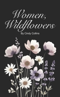 Women, Wildflowers B0DS9THBMP Book Cover