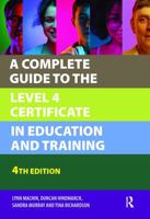 A Complete Guide to the Level 4 Certificate in Education and Training 1915713544 Book Cover