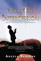 Precious Stones of Intercession: Specific and Persistent Prayer on Behalf of Others 1449744990 Book Cover