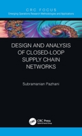 Design and Analysis of Closed-Loop Supply Chain Networks 0367537494 Book Cover