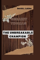 Geraint Thomas: The Unbreakable Champion B0CPXY6FFC Book Cover