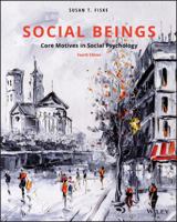 Social Beings: Core Motives in Social Psychology 1119492734 Book Cover