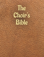 The Choir's Bible: A Musical Journey Through the Bible B0BS8RZGHN Book Cover