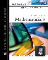 A to Z of Mathematicians (Notable Scientists) 0816053383 Book Cover