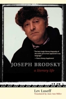 Joseph Brodsky: A Literary Life 030014119X Book Cover