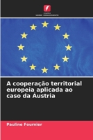 A cooperação territorial europeia aplicada ao caso da Áustria 6206129969 Book Cover