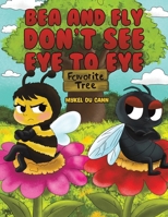 Bea and Fly Don't See Eye to Eye 1037121090 Book Cover