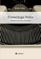 Einseitige Texte - Momentaufnahmen des Lebens 3347306244 Book Cover