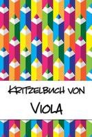 Kritzelbuch von Viola: Kritzel- und Malbuch mit leeren Seiten für deinen personalisierten Vornamen 1077576048 Book Cover