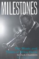 Milestones: The Music and Times of Miles Davis 0688096026 Book Cover