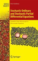 Stochastic Ordinary and Stochastic Partial Differential Equations: Transition from Microscopic to Macroscopic Equations (Stochastic Modelling and Applied Probability) 1489986588 Book Cover