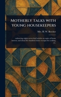 Motherly Talks With Young Housekeepers 1023434288 Book Cover