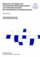 Messung Und Analyse Des Oekonomischen Wechselkursrisikos Aus Unternehmenssicht: Ein Stochastischer Simulationsansatz 363157052X Book Cover