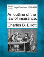 An Outline of the Law of Insurance 1240088124 Book Cover