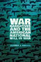 War Narratives and the American National Will in War 1137426209 Book Cover