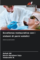 Eccellenza restaurativa con i sistemi di perni estetici (Italian Edition) 6209990304 Book Cover