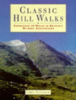 Classic Hill Walks: 25 Walks Exploring Britain's Wildest Countryside 0706375351 Book Cover