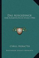 Das Ausgedinge: Eine Agrarpolitsche Studie (1904) 116035636X Book Cover