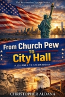 From Church Pew to City Hall: A Journey to Stewardship B0H6837TTV Book Cover