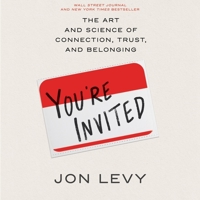 You're Invited: The Art and Science of Cultivating Influence 1665077247 Book Cover