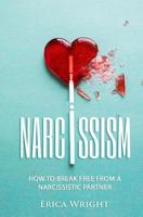 Narcissism: How to Break Free from a Narcissistic Partner 1537337343 Book Cover
