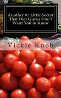 Another #1 Little Secret That Diet Gurus Don't Want You to Know: (Diets Don't Work, So Stop Hitting Your Head Against the WALL! 1490981438 Book Cover