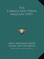 The Cabbage And Onion Maggots 1167037111 Book Cover