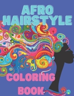 Afro Hairstyle coloring book: Gorgeous black women and men, Afro, dreadlocks, natural hair, African background, curly hair B08R65BJP5 Book Cover