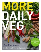 More Daily Veg: No fuss or frills, just great vegetarian food 1804190845 Book Cover