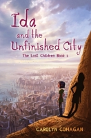 Ida and the Unfinished City (The Lost Children Book 2) 0999562495 Book Cover