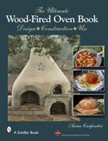 The Ultimate Wood-Fired Oven Book: Design - Construction - Use 076434417X Book Cover