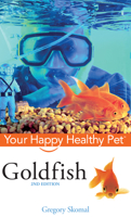 Goldfish: Your Happy Healthy Pet 047016512X Book Cover