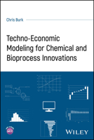 Techno-Economic Modeling for Chemical and Bioprocess Innovations 1394246412 Book Cover